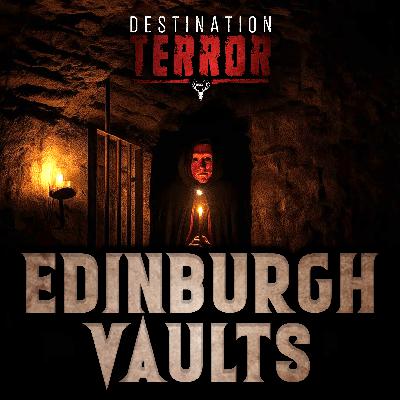 EDINBURGH VAULTS - The Hungry Dark