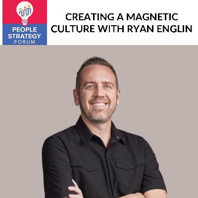 Ryan Englin - Creating A Magnetic Culture