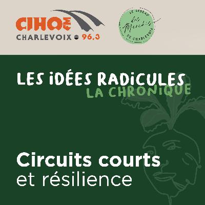 Circuits courts et résilience- CIHO 96,3 X Réseau des Marchés de Charlevoix