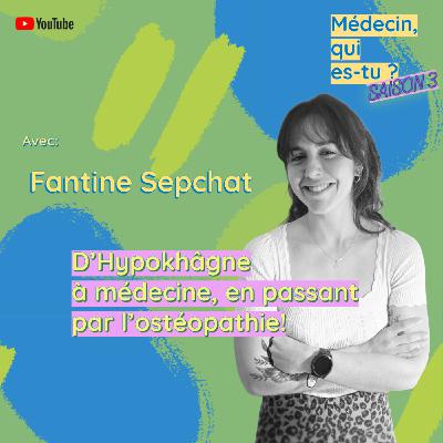 #62. Fantine Sepchat: D'hypokhâgne à médecine, en passant par l'ostéopathie!