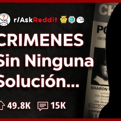 ¿Qué Crimen Sin Resolver Te Perturba Más_ _ Reddit Pregunta