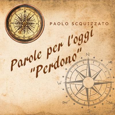 Parole per l'oggi - Perdono Parole per l'oggi - Perdono