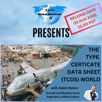 Ep.7 TRAILER: Why the TCDS Matters: What Every Aviation Professional Should Know