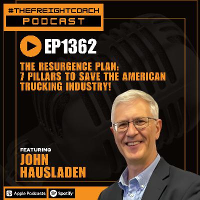 1362. #TFCP - The Resurgence Plan: 7 Pillars to Save the American Trucking Industry!