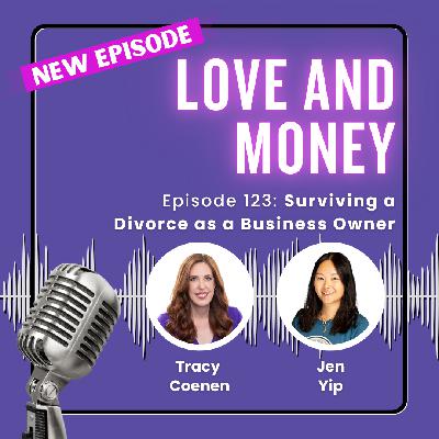From Breakup to Breakthrough: Surviving a Divorce as a Business Owner with Jen Yip