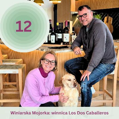 Winiarska Majorka: Los Dos Caballeros - z miłości do miejsca i wina