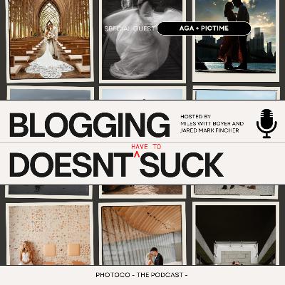 BLOGGING DOESN'T HAVE TO SUCK. Ft. Aga from Pic-Time