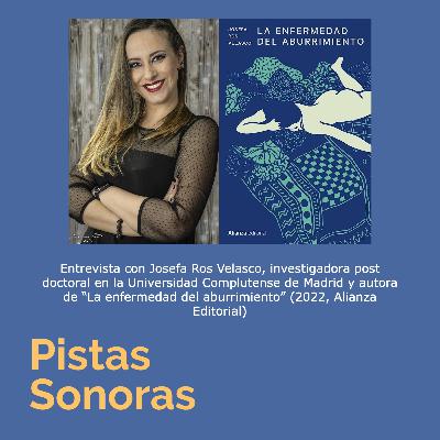 La enfermedad del aburrimiento con Josefa Ros, investigadora de la Universidad Complutense de Madrid