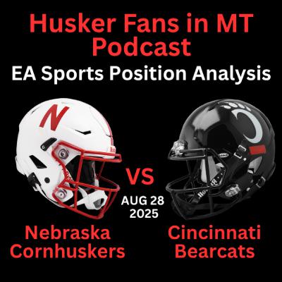 Nebraska Cornhuskers vs Cincinnati Bearcats EA Sports College Football 2026 Position Analysis