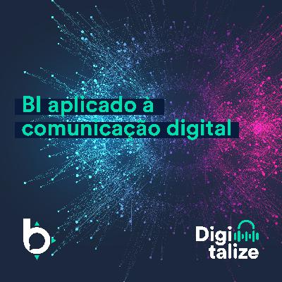 BI aplicado à Comunicação Digital BI aplicado à Comunicação Digital