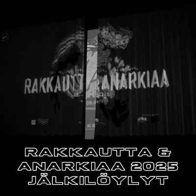9. Rakkautta & Anarkiaa 2025 -jälkilöylyt