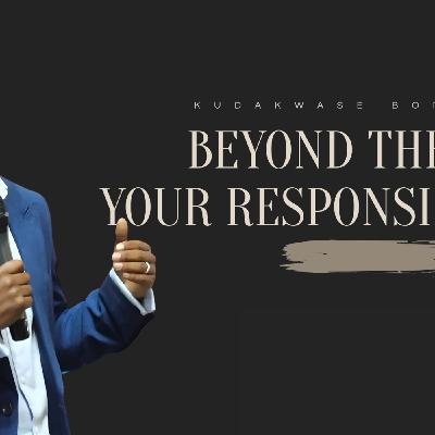 Beyond The Veil: Your Responsibility | Kudakwashe Borerwi Beyond The Veil: Your Responsibility | Kudakwashe Borerwi