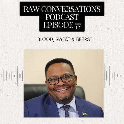 Episode 77 | "Blood, Sweat & Beers"