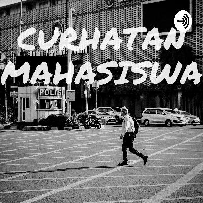 Eps. 1 Curhatan Mahasiswa (Cinta)