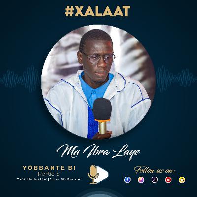 Yobbante bi - partie 6 - Ma Ibra Laye