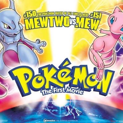Pokémon: The First Movie - Mewtwo Strikes Back