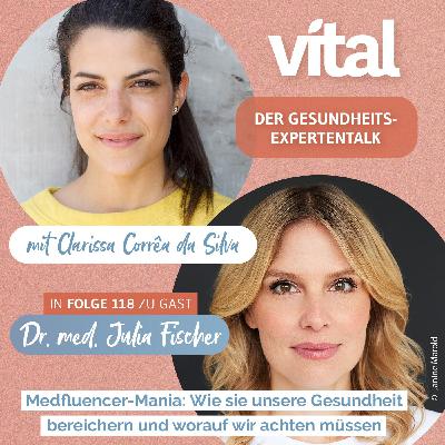 Medfluencer - ein Fluch und ein Segen? Dr. Julia Fischer gibt Tipps, wie wir sie gut einordnen können