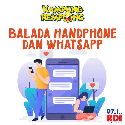 KAMPUNG REMPONG - Balada Handphone dan Whatsapp KAMPUNG REMPONG - Balada Handphone dan Whatsapp