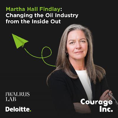 Martha Hall Findlay: Changing the oil industry from the inside out