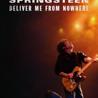 Bruce Springsteen: Deliver Me from Nowhere Bruce Springsteen: Deliver Me from Nowhere