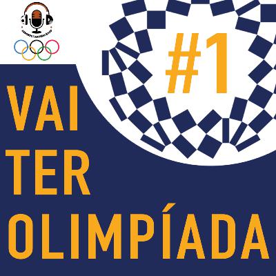VAI TER OLIMPÍADA #1 - ADIAMENTO E PRIMEIRAS IMPRESSÕES