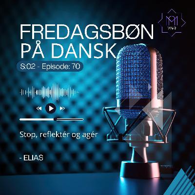 Khutba - Stop, reflektér og agér - Elias