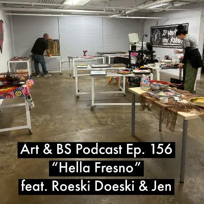 156 - "Hella Fresno" feat. Roeski Doeski & Jen 156 - "Hella Fresno" feat. Roeski Doeski & Jen