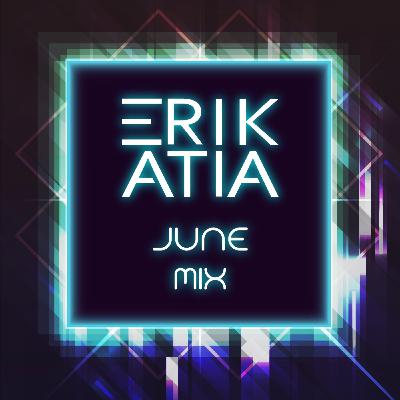 Erik Atia #90 June 2022 Mix