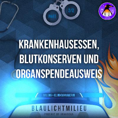 S01 • E13 • Klinikmanagerin • Milena • 2/2 • Krankenhausessen, Blutkonserven und Organspendeausweis