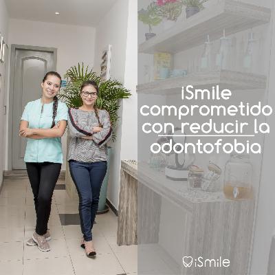 iSmile comprometido en reducir la odontofobia