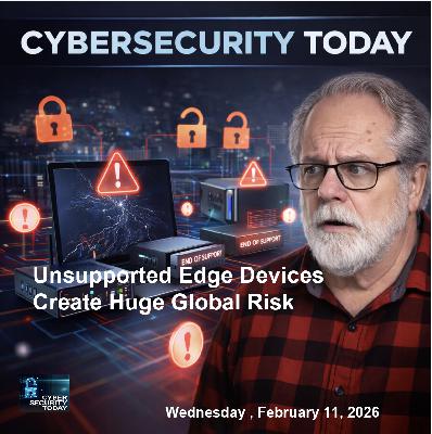 Unsupported Edge Devices Present Global Threat, OpenClaw Threats Continue - Cybersecurity Today Unsupported Edge Devices Present Global Threat, OpenClaw Threats Continue - Cybersecurity Today