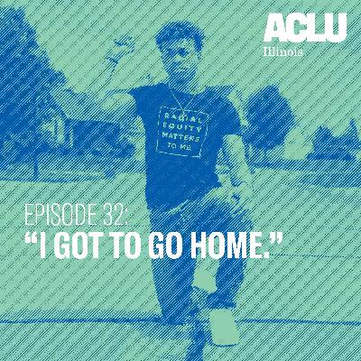 Episode 32: "I Got To Go Home." Episode 32: "I Got To Go Home."
