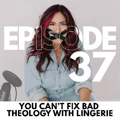 Bad Theology Won't Fix in the Bedroom: What Purity Culture Left Behind // 37 Bad Theology Won't Fix in the Bedroom: What Purity Culture Left Behind // 37