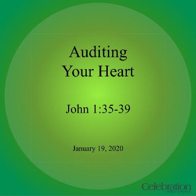 Auditing Your Heart (01.19.20)