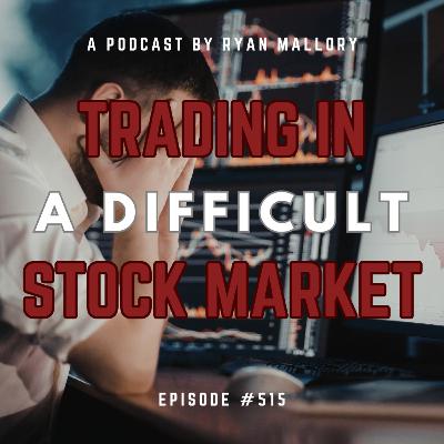 Trading in a Difficult Stock Market Trading in a Difficult Stock Market
