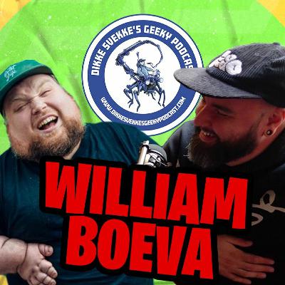 Dikke Svekke's Geeky Podcast - S03E02 - William Boeva Dikke Svekke's Geeky Podcast - S03E02 - William Boeva