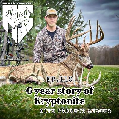 EP#119 6 Year story of Kryptonite with Garrett Stoops