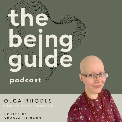 #9 | Finding Food Freedom: Binge Eating Disorder Recovery | Olga Rhodes