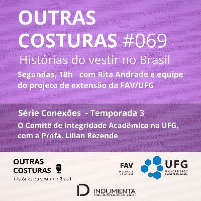 #069 O Comitê de Integridade Acadêmica na UFG, com a Profa. Lilian Rezende