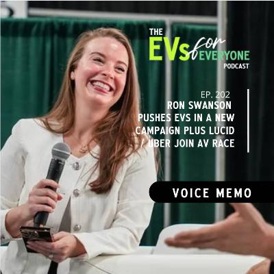 Ep. 202: Ron Swanson Pushes EVs in a New Campaign Plus Lucid / Uber Join AV Race
