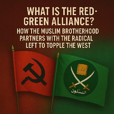 What Is The Red-Green Alliance? How The Muslim Brotherhood Partners With The Radical Left To Topple The West What Is The Red-Green Alliance? How The Muslim Brotherhood Partners With The Radical Left To Topple The West
