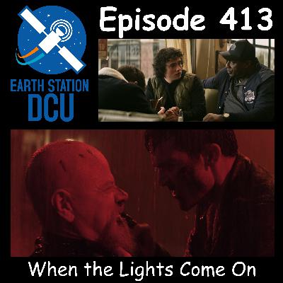 The Earth Station DCU Episode 413 –  When the Lights Come On