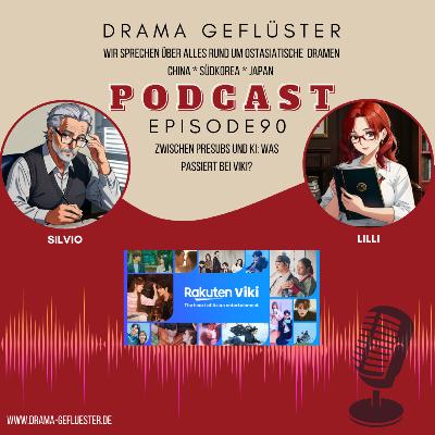 Zwischen Presubs und KI: Was passiert bei Viki? - Dramagefluester #90 Zwischen Presubs und KI: Was passiert bei Viki? - Dramagefluester #90