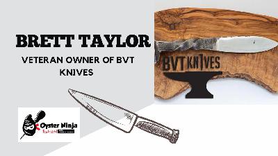 BRETT TAYLOR: BVT KNIVES