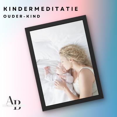 Ouder-Kind meditatie Ouder-Kind meditatie