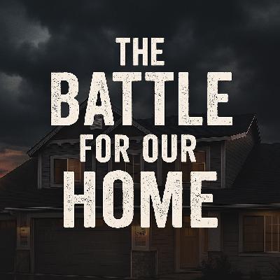 The Battle for Our Home | The Todd Coconato Show