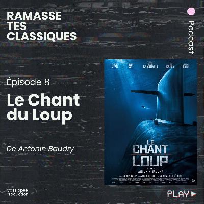Le Chant du Loup - Notre note 8,5/10