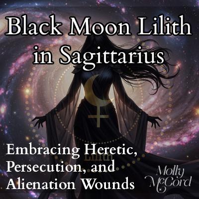 Embracing Heretic, Persecution, Alienation Wounds ~ Black Moon Lilith in Sagittarius ~ 2026 Astrology Embracing Heretic, Persecution, Alienation Wounds ~ Black Moon Lilith in Sagittarius ~ 2026 Astrology