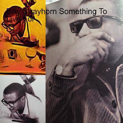 Billy Strayhorn Something To Live For