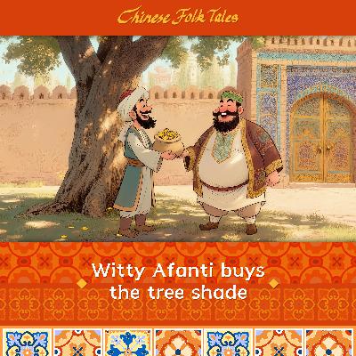 Xinjiang Series | Witty Afanti buys the tree shade